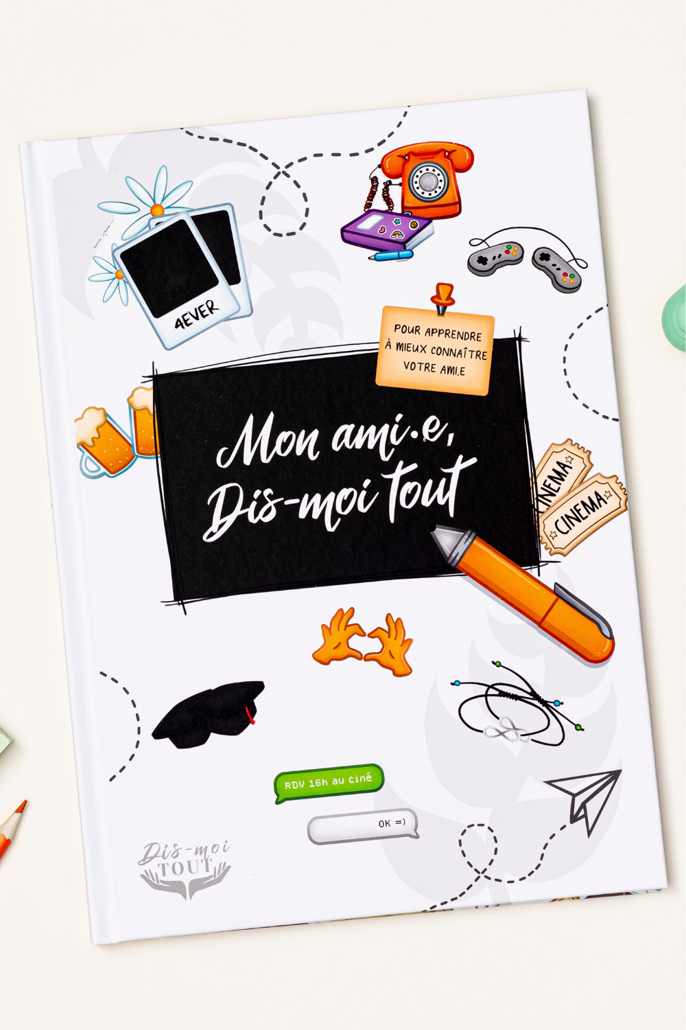 Livre "Mon ami.e, dis-moi tout"