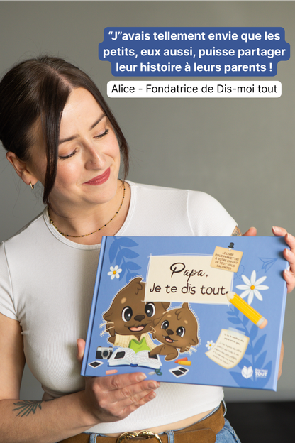 Livre papa, je te dis tout tenu dans les mains avec explication de la fondatrice