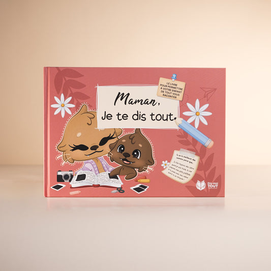 Maman, je te dis tout