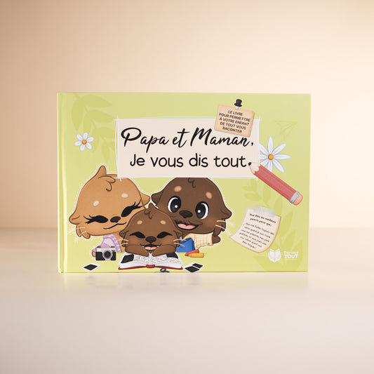 Papa et maman, je vous dis tout