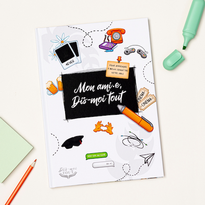 Mon ami.e, dis-moi tout