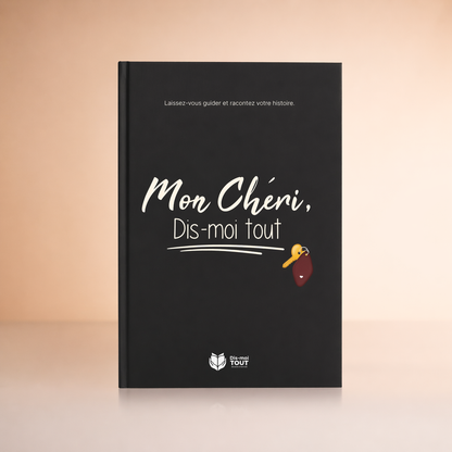 Mon chéri, dis-moi tout